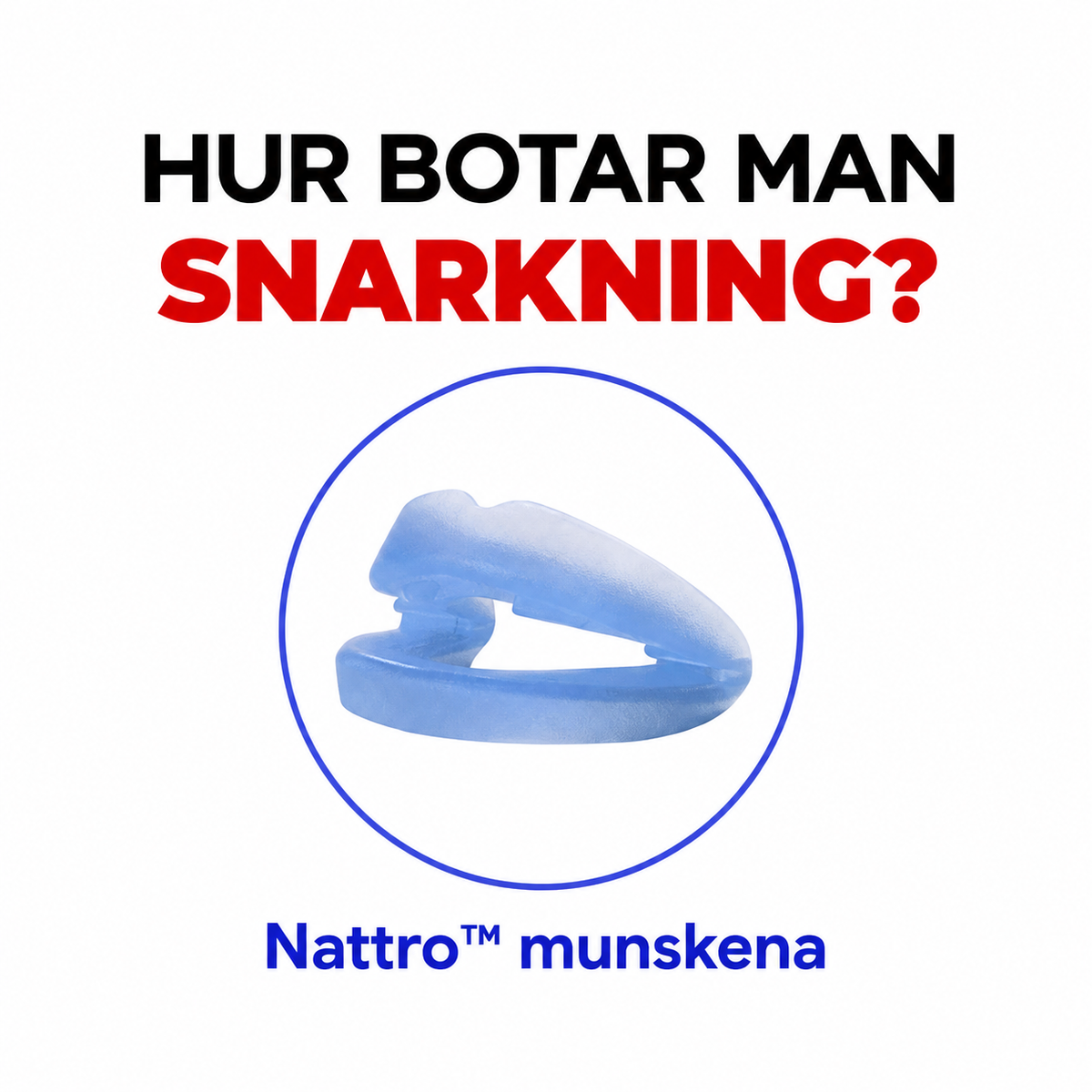 Nattro™ | Anti-snarkskena för mindre snarkning och lugnare nätter